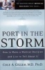 Port in the Storm - How to Make a Medical Decision and Live to Tell About It (Paperback) - Cole A Giller Photo