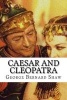 Caesar and Cleopatra (Paperback) - George Bernard Shaw Photo