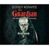 The Guardian - A New Experience Beyond Terror (Standard format, CD) - Jeffrey Konvitz Photo