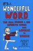 It's a Wonderful Word - The Real Origins of Our Favourite Words (Paperback) - Albert Jack Photo