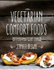 Vegetarian Comfort Foods - The Happy Healthy Gut Guide to Delicious Plant-Based Cooking (Hardcover) - Jennifer Browne Photo