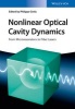 Nonlinear Optical Cavity Dynamics - From Microresonators to Fiber Lasers (Hardcover) - Philippe Grelu Photo