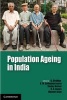 Population Ageing in India (Hardcover) - Moneer Alam Photo