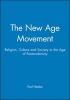 The New Age Movement - Religion, Culture and Society in the Age of Postmodernity (Paperback) - Paul Heelas Photo