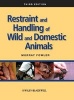 Restraint and Handling of Wild and Domestic Animals (Hardcover, 3rd Revised edition) - Murray E Fowler Photo