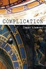 Complication: A Novel (Paperback) - Isaac Adamson Photo