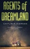 Agents of Dreamland (Paperback) - Caitl in R Kiernan Photo