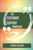 The Customer Support Handbook - Everything You Need to Know about Customer Support (Paperback) - Gregory Rowland Photo