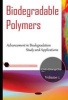 Biodegradable Polymers, Volume 1 - Volume 1: Advancement in Biodegradation Study & Applications (Hardcover) - Chih Chang Chu Photo