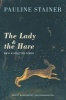 The Lady and the Hare - New and Selected Poems (Paperback) - Pauline Stainer Photo