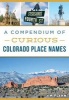 A Compendium of Curious Colorado Place Names (Paperback) - Jim Flynn Photo