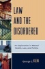 Law and the Disordered - An Explanation in Mental Health, Law, and Politics (Hardcover, New) - George C Klein Photo