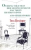 On Being Told That Her Second Husband Has Taken His First Lover and Other Stories (Paperback, Revised) - Tess Slesinger Photo