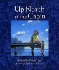 Up North at the Cabin (Hardcover, 1st ed) - Marsha Wilson Chall Photo