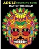 Adult Coloring Book: Day of the Dead - 100 Pages of Beautiful Sugar Skulls (Anti-Stress Coloring Book) (Paperback) - John J Photo