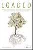 Loaded - Money, Psychology, and How to Get Ahead Without Leaving Your Values Behind (Hardcover) - Sarah Newcomb Photo