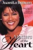 Matters of the Heart - Stop Trying to Fix the Old, Let God Give Your Something New (Paperback) - Juanita Bynum Photo