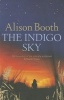 The Indigo Sky (Paperback) - Alison Booth Photo