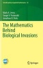 The Mathematics Behind Biological Invasions 2016 (Hardcover) - Mark A Lewis Photo