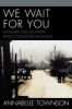 We Wait For You - Unheard Voices from Post-Communist Romania (Paperback) - Annabelle Townson Photo