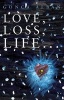 Love, Loss, Life... (Paperback) - Gonca Alban Photo