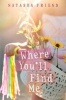 Where You'll Find Me (Paperback) - Natasha Friend Photo