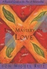 The Mastery of Love - A Practical Guide to the Art of Relationship (Paperback, Reissue) - Don Miguel Ruiz Photo