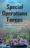 Special Operations Forces - Elements, Trends in Force Structure & Funding (Hardcover) - Naomi Duncan Photo