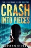 Crash Into Pieces (Paperback) - Christopher Kerns Photo