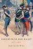 Parisian Music-Hall Ballet, 1871-1913 (Hardcover) - Sarah Gutsche Miller Photo