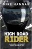 High road rider - An Incredible Two-wheeled Journey Through the Alps (Paperback, New) - Mike Hannan Photo