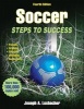 Soccer - Steps to Success (Paperback, 4th Revised edition) - Joseph A Luxbacher Photo