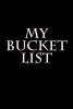 My Bucket List - Blank Lined Journal - 6x9 - Motivational (Paperback) - Passion Imagination Journals Photo