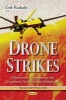 Drone Strikes - Effectiveness, Consequences and Unmanned Aerial Systems Background (Paperback) - Erik Rudaski Photo