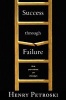 Success Through Failure - The Paradox of Design (Paperback) - Henry Petroski Photo