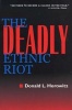 The Deadly Ethnic Riot (Paperback, New edition) - Donald L Horowitz Photo