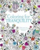 Coloring for Tranquility - Color Your Way to Happiness and Harmony (Paperback) - Parragon Books Photo