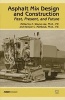 Asphalt Mix Design and Construction - Past, Present, and Future (Paperback, Illustrated Ed) - Wayne Lee Photo