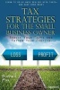 Tax Strategies for the Small Business Owner: Reduce Your Taxes and Fatten Your Profits (Paperback, 1st New edition) - Russell Fox Photo