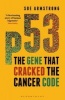 P53 - The Gene That Cracked the Cancer Code (Paperback) - Sue Armstrong Photo