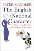 The English National Character - The History of an Idea from Edmund Burke to Tony Blair (Hardcover, annotated edition) - Peter Mandler Photo