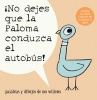 No Dejes Que la Paloma Conduzca el Autobus! (Spanish, Paperback) - Mo Willems Photo