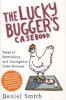 The Lucky Bugger's Casebook - Tales of Serendipity and Outrageous Good Fortune (Paperback) - Daniel Smith Photo