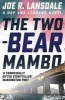 The Two-Bear Mambo (Paperback) - Joe R Lansdale Photo