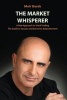 The Market Whisperer - A New Approach to Stock Trading (Paperback) - MR Meir Barak Photo