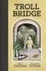 Troll Bridge (Hardcover) - Neil Gaiman Photo