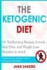 Ketogenic Diet - Ketogenic Diet for Rapid Fat Loss and Weight Loss: Everything You Need to Start a Ketogenic Diet Now, Including 50+ Fat Burning Recipes and an 8-Week Meal Plan (Paperback) - Janie Sanders Photo