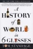 A History of the World in 6 Glasses (Paperback, annotated edition) - Tom Standage Photo