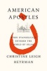 American Apostles - When Evangelicals Entered the World of Islam (Paperback) - Christine Leigh Heyrman Photo