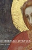 Christian Mystics - Their Lives and Legacies Throughout the Ages (Paperback) - Ursula King Photo